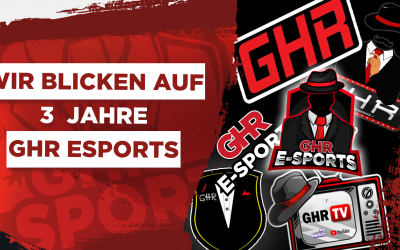 3 Jahre GHR eSports – Jubiläum Live Stream
