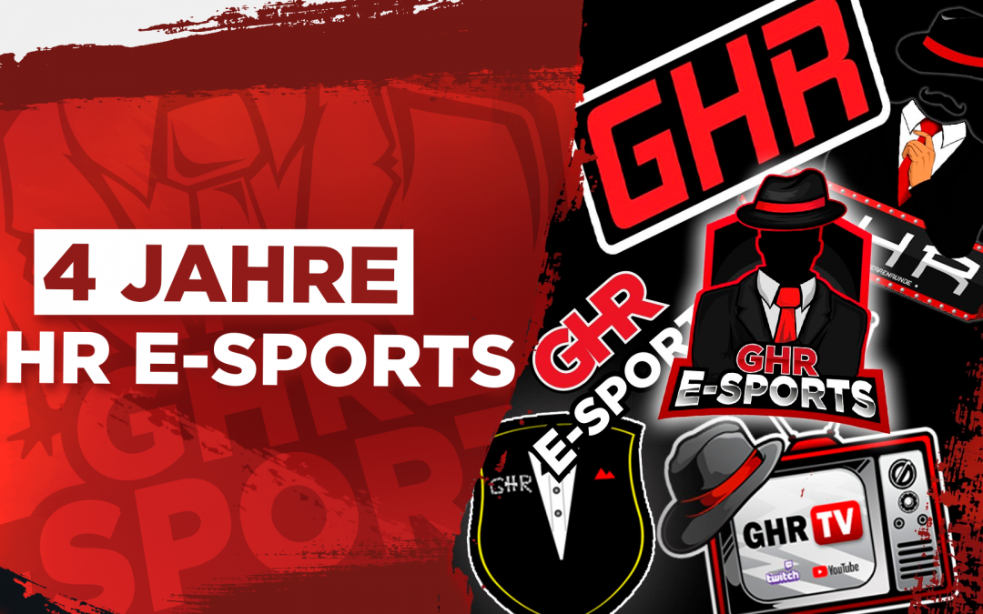 4 Jahre GHR eSports